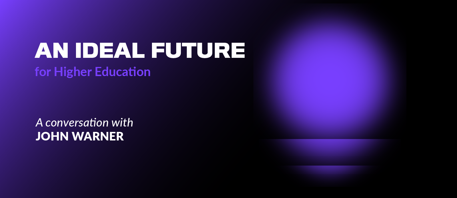 An Ideal Future for Higher Education